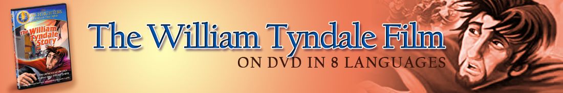 The William Tyndale Story Film in 8 Languages